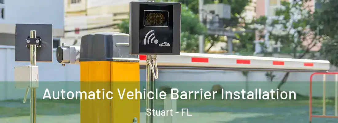 Automatic Vehicle Barrier Installation Stuart - FL