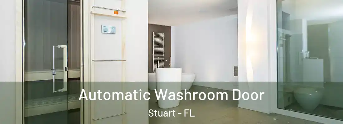 Automatic Washroom Door Stuart - FL