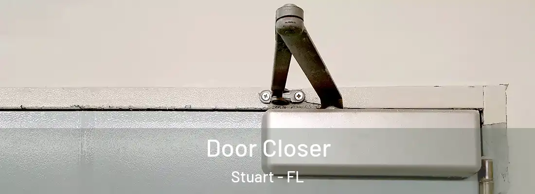 Door Closer Stuart - FL