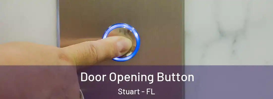 Door Opening Button Stuart - FL