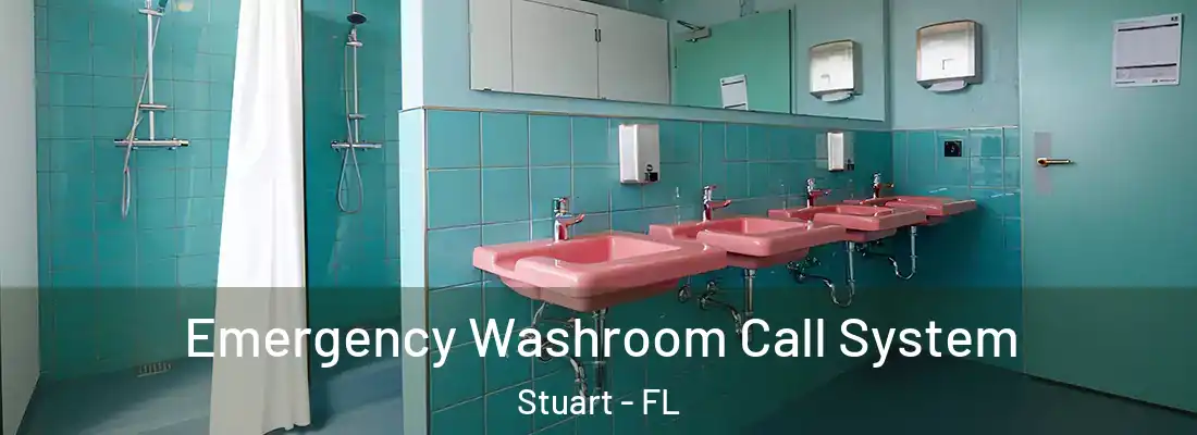  Emergency Washroom Call System Stuart - FL
