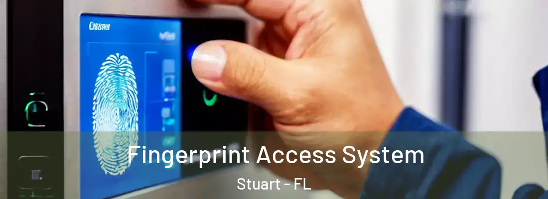 Fingerprint Access System Stuart - FL