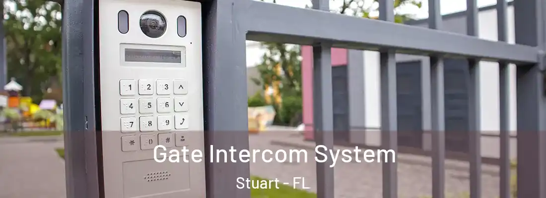 Gate Intercom System Stuart - FL
