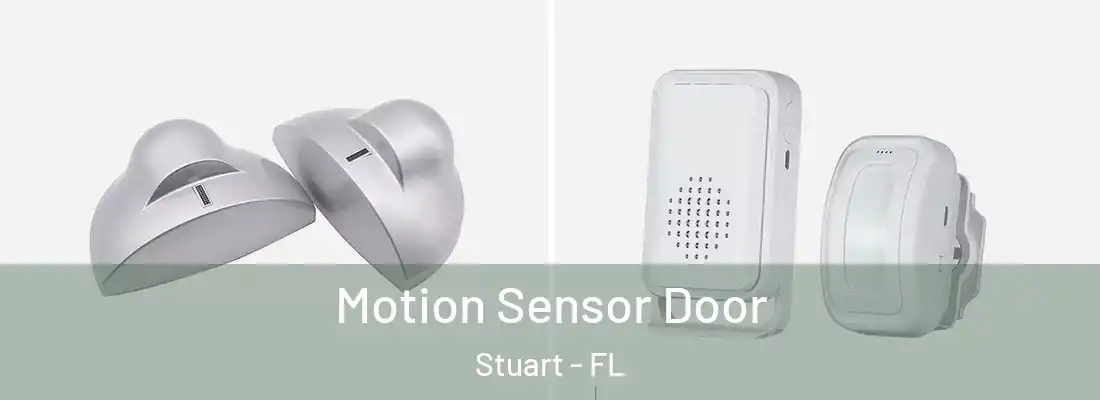 Motion Sensor Door Stuart - FL