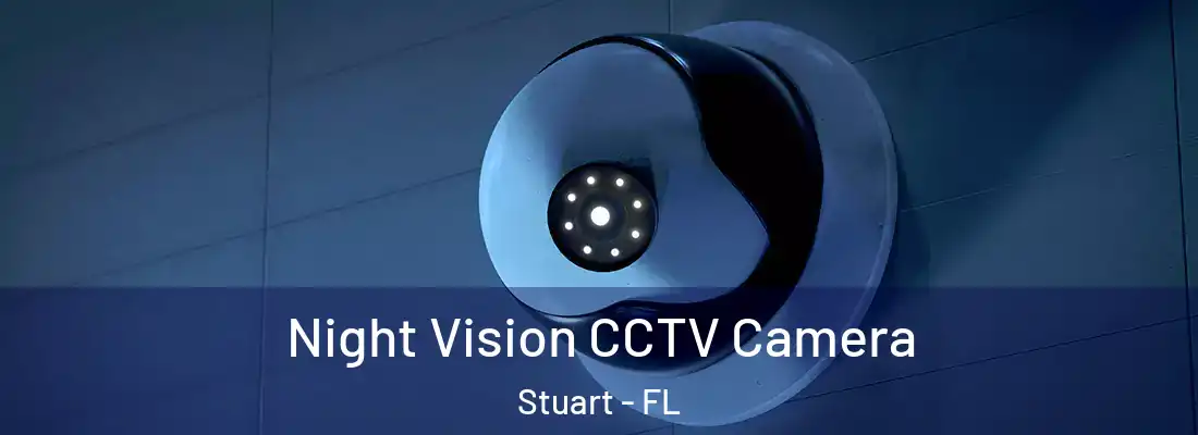 Night Vision CCTV Camera Stuart - FL
