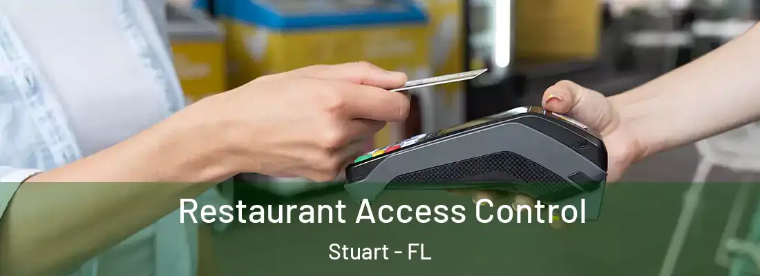  Restaurant Access Control Stuart - FL