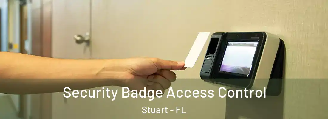 Security Badge Access Control Stuart - FL